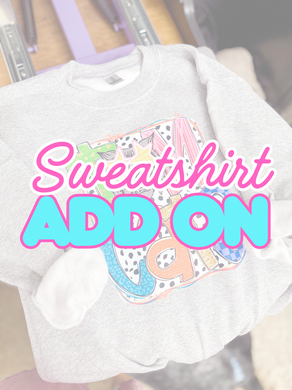Women’s Sweatshirt Add On